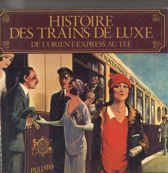 Histoire des trains de luxe.. De l'Orient-Express au TEE